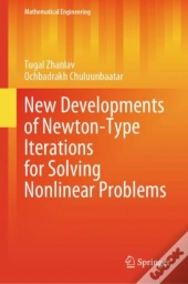 New Developments Of Newton-Type Iterations For Solving Nonlinear Problems