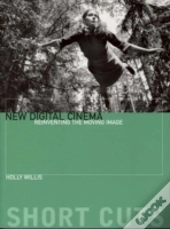 New Digital Cinema - Reinventing The Moving Image