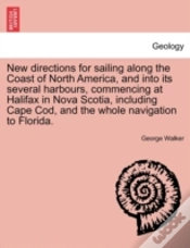 Capa do artigo New Directions For Sailing Along The Coast Of North America, And Into Its Several Harbours, Commencing At Halifax In Nova Scotia, Including Cape Cod,