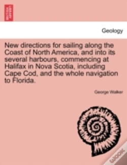 Capa do artigo New Directions For Sailing Along The Coast Of North America, And Into Its Several Harbours, Commencing At Halifax In Nova Scotia, Including Cape Cod,