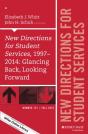 New Directions For Student Services, 1997-2014: Glancing Back, Looking Forward - Preview