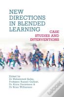 New Directions In Blended Learning Â€“ Case Studies And Interventions