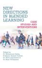 New Directions In Blended Learning Â€“ Case Studies And Interventions - Preview