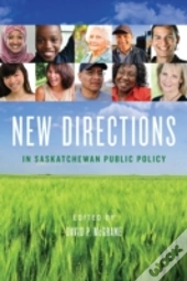 New Directions In Saskatchewan Public Policy