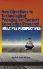 New Directions In Technological Pedagogical Content Knowledge Research - Preview