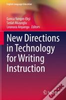 New Directions In Technology For Writing Instruction