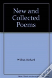 New & Collected Poems: Wilbur