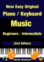 New Easy Original Piano / Keyboard Music - Beginners - Intermediate (2nd Edition) - Preview