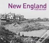 New England: Then And Now(R)
