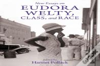 New Essays On Eudora Welty, Class, And Race