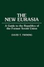 New Eurasia Guide To The Republics Of The Former Soviet Union - Preview