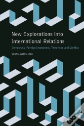 New Explorations Into International Relations