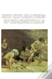 Capa do artigo New Explorations Of Neanderthals