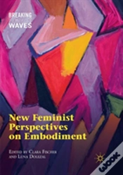 Capa do artigo New Feminist Perspectives On Embodiment