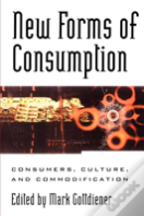 New Forms Of Consumption