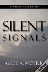 New Found Souls Book Two: Silent Signals
