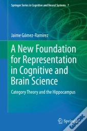 New Foundation For Representation In Cognitive And Brain Science