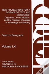 New Foundations For A Science Of Text And Discourse