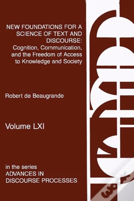 New Foundations For A Science Of Text And Discourse