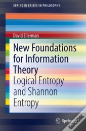 New Foundations For Information Theory