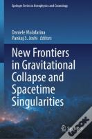 New Frontiers In Gravitational Collapse And Spacetime Singularities
