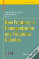 New Frontiers In Homogenization And Fractional Calculus