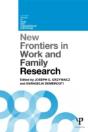 New Frontiers In Work And Family Research - Preview