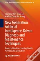 New Generation Artificial Intelligence-Driven Diagnosis And Maintenance Techniques