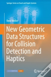 New Geometric Data Structures For Collision Detection And Haptics