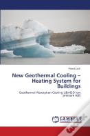 New Geothermal Cooling - Heating System For Buildings