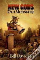 New Gods Old Monsters