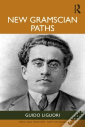 New Gramscian Paths