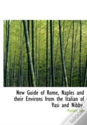 New Guide Of Rome, Naples And Their Envi