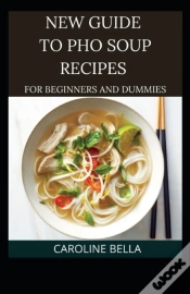 Capa do artigo New Guide To Pho Soup Recipes For Beginners And Dummies
