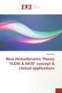 New Hemodynamic Theory "Flow & Rate" Concept & Clinical Applications - Preview