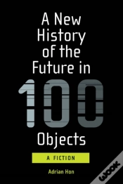 Capa do artigo New History Of The Future In 100 Objects