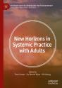 New Horizons In Systemic Practice With Adults - Preview