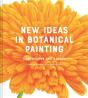 New Ideas In Botanical Painting - Preview