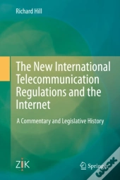 New International Telecommunication Regulations And The Internet