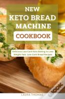 New Keto Bread Machine Cookbook