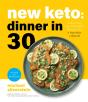 New Keto: Dinner In 30 - Preview