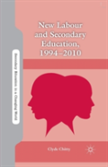 New Labour And Secondary Education, 1994-2010