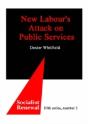 New Labour'S Attack On Public Services - Preview