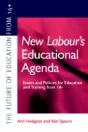 New Labour'S New Educational Agenda: Issues And Policies For Education And Training At 14+ - Preview