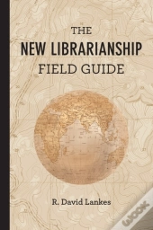New Librarianship Field Guide