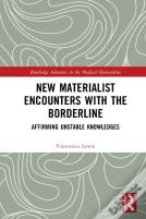 New Materialist Encounters With The Borderline