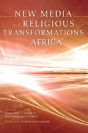 New Media And Religious Transformations In Africa - Preview