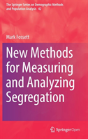 New Methods For Measuring And Analyzing Segregation - Preview