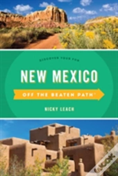 New Mexico Off The Beaten Pathâ®