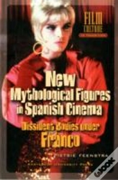 New Mythological Figures In Spanish Cinema